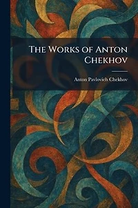 Works of Anton Chekhov
