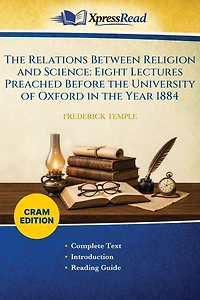 the Relations Between Religion and Science Eight Lectures Preached Before University of Oxford Year 1884