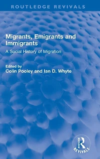 Migrants, Emigrants and Immigrants: A Social History of Migration