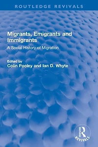 Migrants, Emigrants and Immigrants: A Social History of Migration