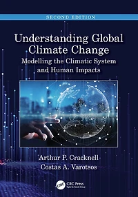 Understanding Global Climate Change: Modelling the Climatic System and Human Impacts