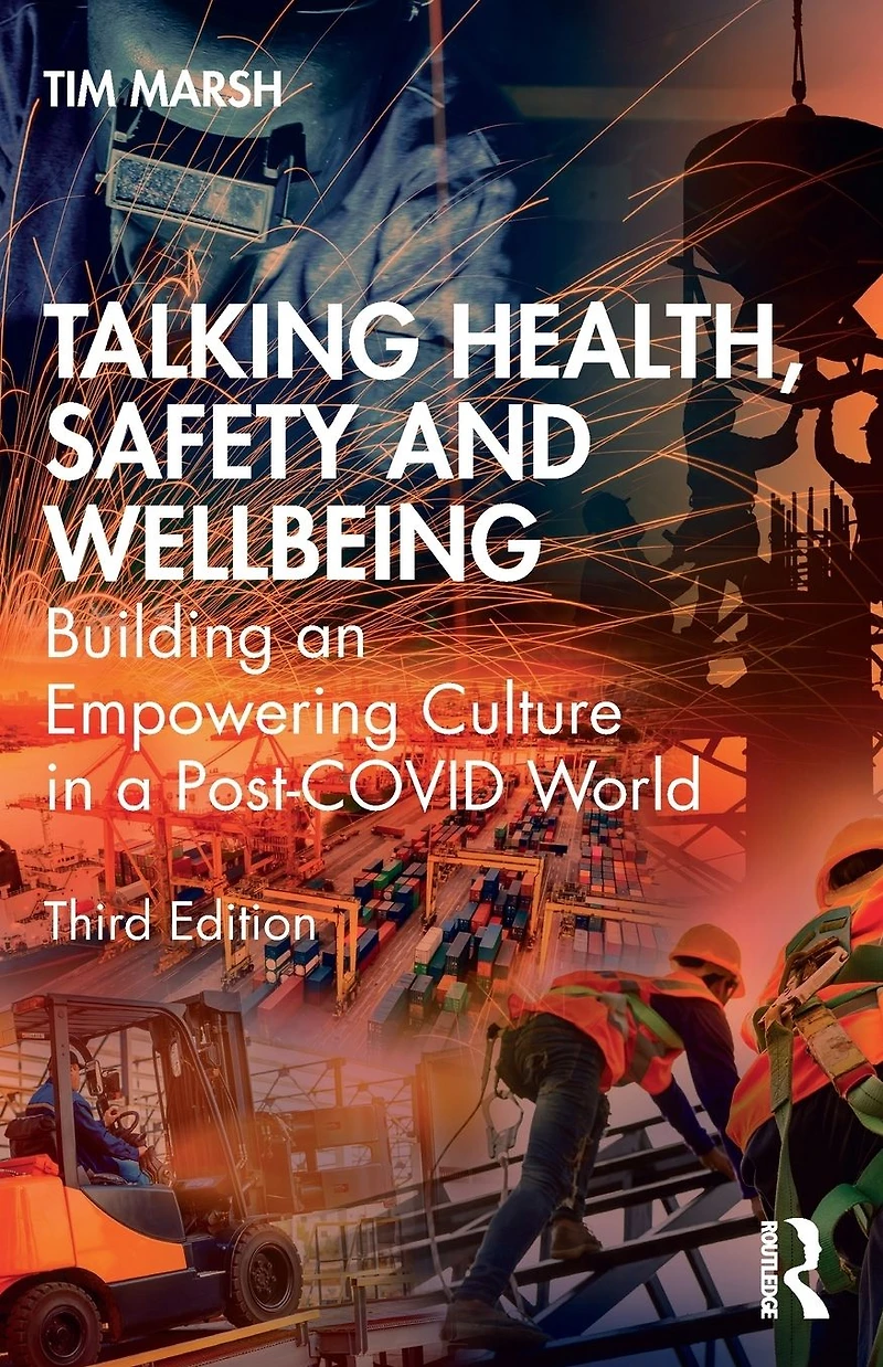Talking Health, Safety and Wellbeing: Building an Empowering Culture a Post-COVID World