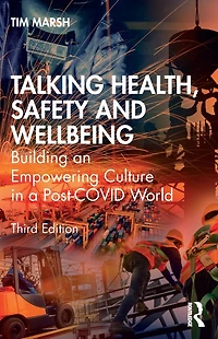 Talking Health, Safety and Wellbeing: Building an Empowering Culture a Post-COVID World