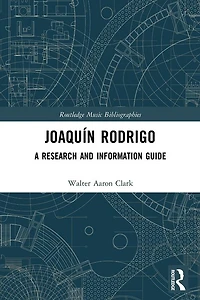 Joaquín Rodrigo: A Research and Information Guide