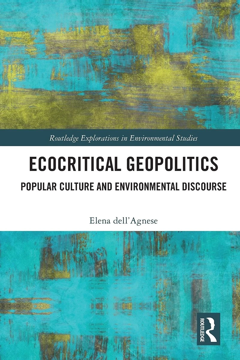Ecocritical Geopolitics: Popular culture and environmental discourse