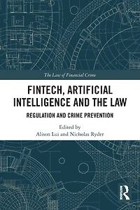 FinTech, Artificial Intelligence and the Law: Regulation Crime Prevention