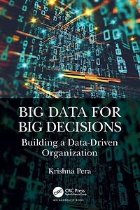 Big Data for Decisions: Building a Data-Driven Organization