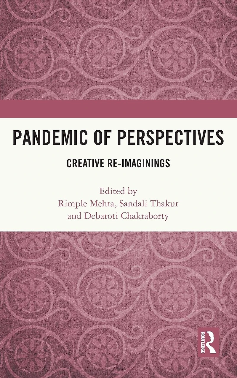 Pandemic of Perspectives: Creative Re-imaginings