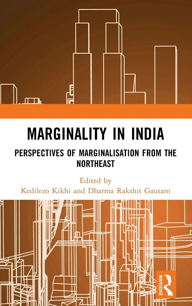 Marginality India: Perspectives of Marginalisation from the Northeast