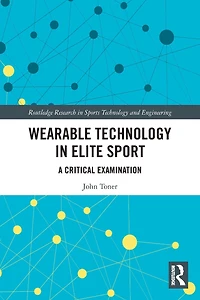 Wearable Technology Elite Sport: A Critical Examination