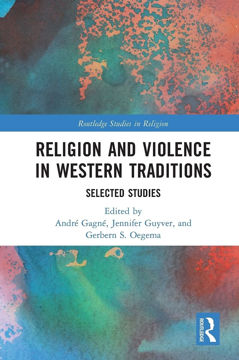 Religion and Violence Western Traditions: Selected Studies