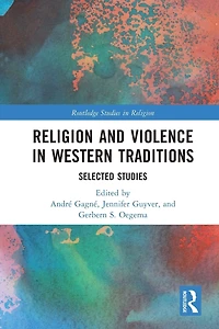 Religion and Violence Western Traditions: Selected Studies