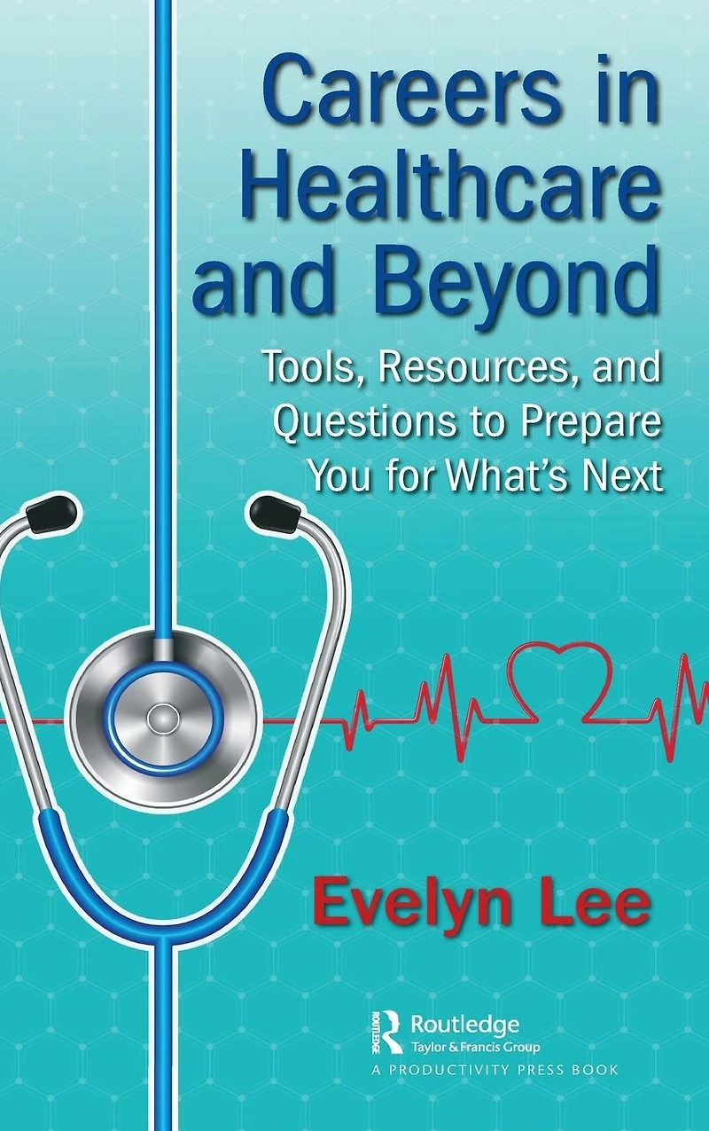 Careers Healthcare and Beyond: Tools, Resources, Questions to Prepare You for What's Next