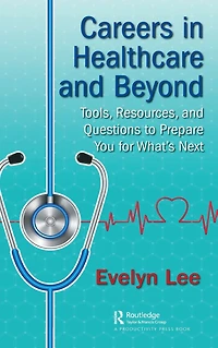 Careers Healthcare and Beyond: Tools, Resources, Questions to Prepare You for What's Next