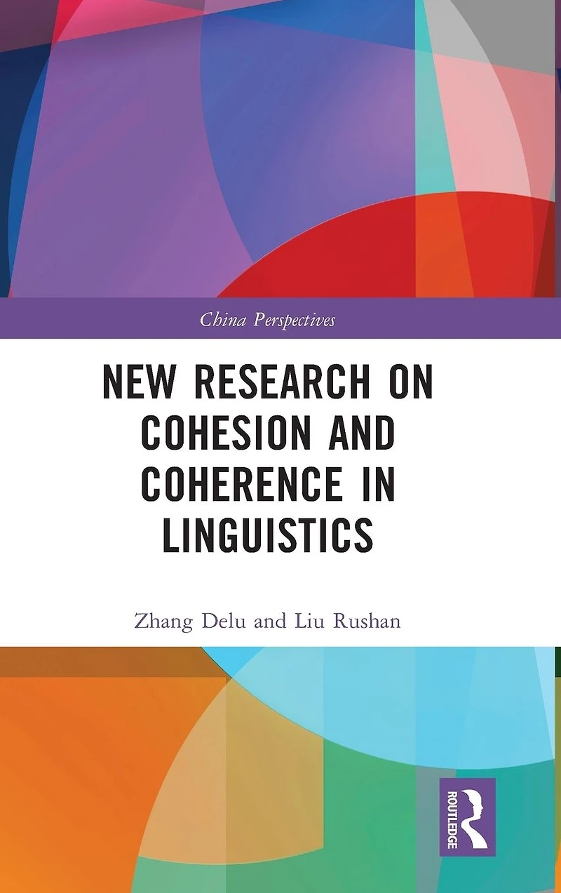 New Research on Cohesion and Coherence Linguistics