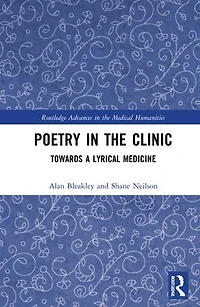Poetry the Clinic: Towards a Lyrical Medicine