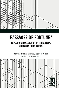Passages of Fortune?: Exploring Dynamics International Migration from Punjab