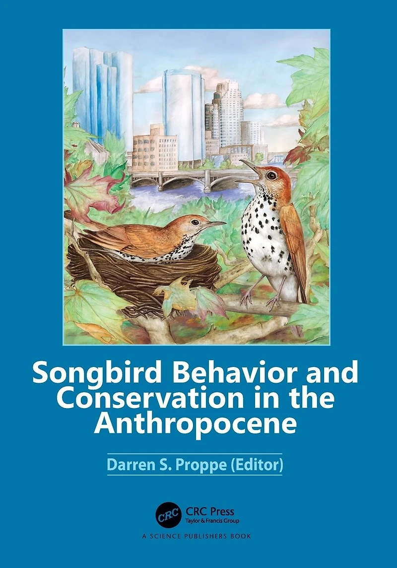 Songbird Behavior and Conservation the Anthropocene