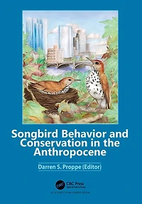 Songbird Behavior and Conservation the Anthropocene