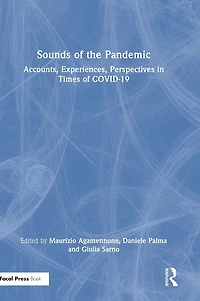 Sounds of the Pandemic: Accounts, Experiences, Perspectives Times COVID-19