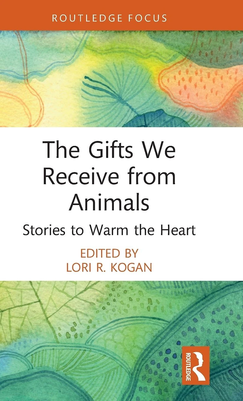 the Gifts We Receive from Animals: Stories to Warm Heart