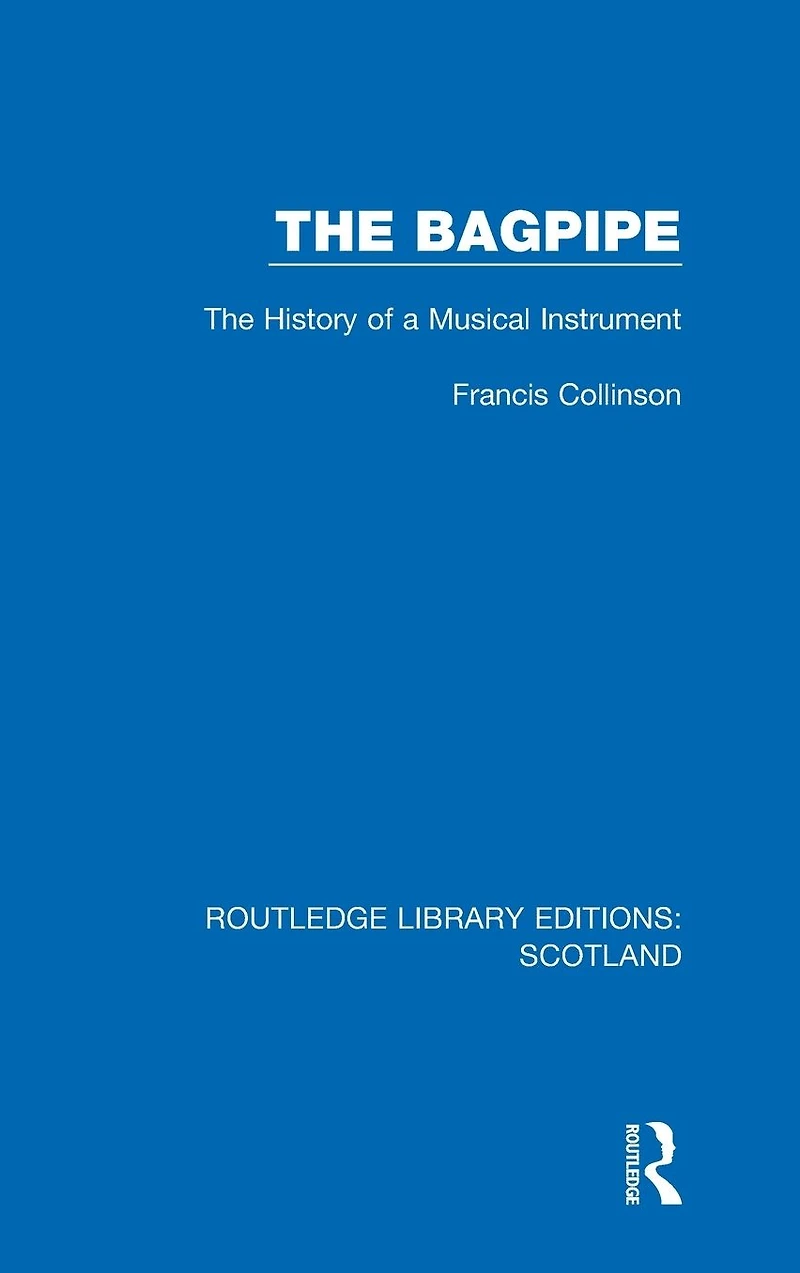 The Bagpipe: History of a Musical Instrument