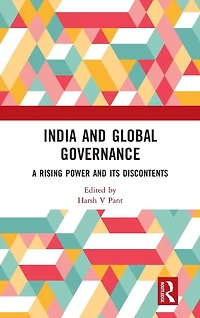 India and Global Governance: A Rising Power Its Discontents