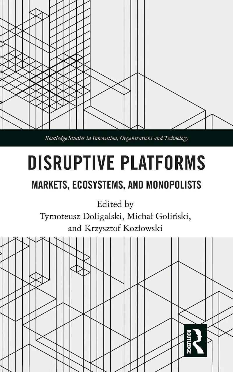 Disruptive Platforms: Markets, Ecosystems, and Monopolists