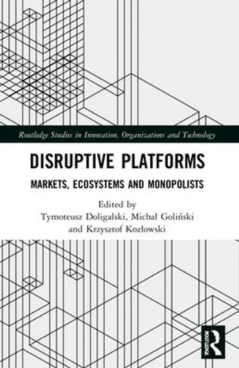 Disruptive Platforms: Markets, Ecosystems, and Monopolists