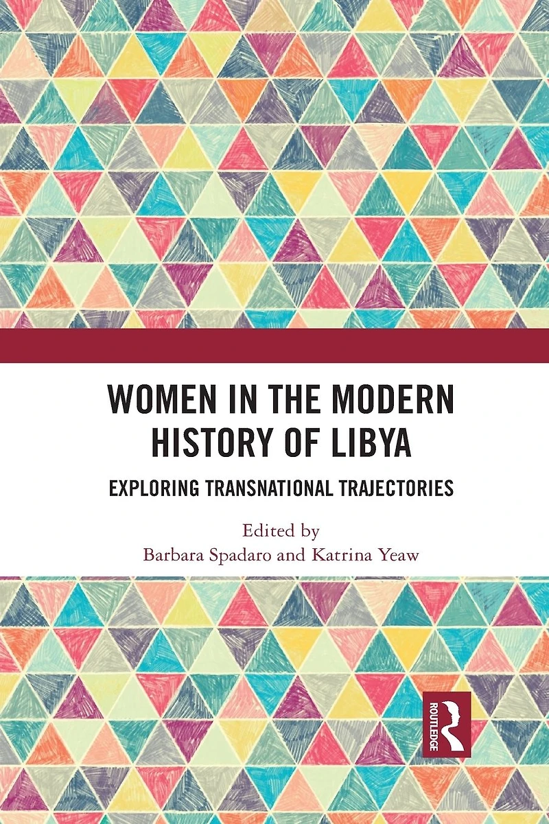 Women the Modern History of Libya: Exploring Transnational Trajectories