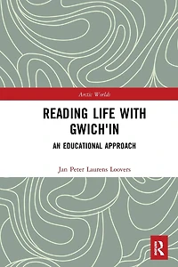 Reading Life with Gwich'in: An Educational Approach