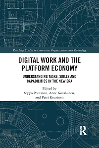 Digital Work and the Platform Economy: Understanding Tasks, Skills Capabilities New Era