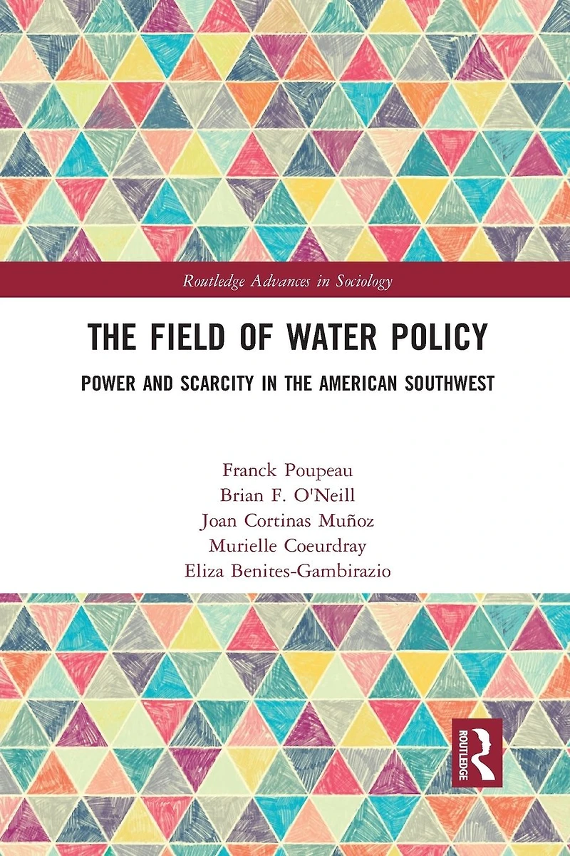 the Field of Water Policy: Power and Scarcity American Southwest