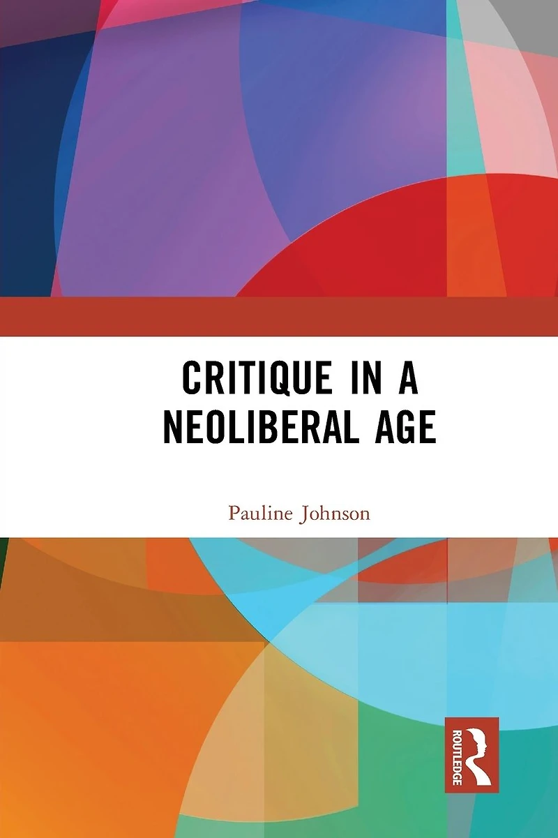 Critique a Neoliberal Age
