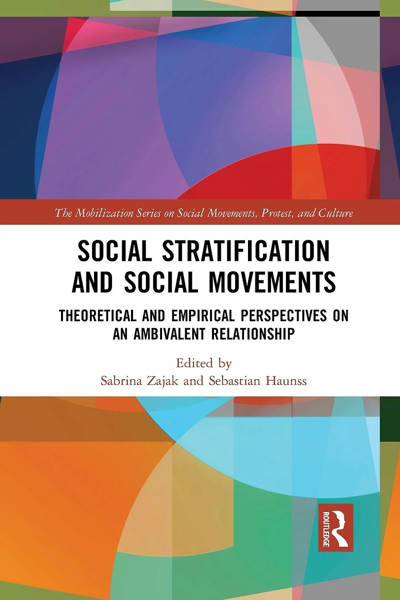 Social Stratification and Movements: Theoretical Empirical Perspectives on an Ambivalent Relationship