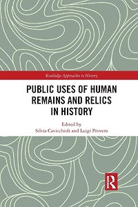 Public Uses of Human Remains and Relics History