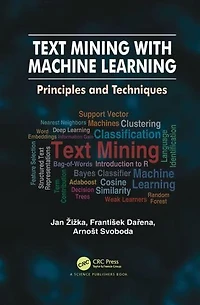 Text Mining with Machine Learning: Principles and Techniques