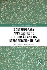 Contemporary Approaches to the Qur?an and its Interpretation Iran