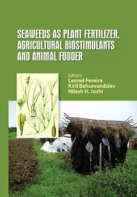 Seaweeds as Plant Fertilizer, Agricultural Biostimulants and Animal Fodder
