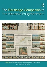 the Routledge Companion to Hispanic Enlightenment