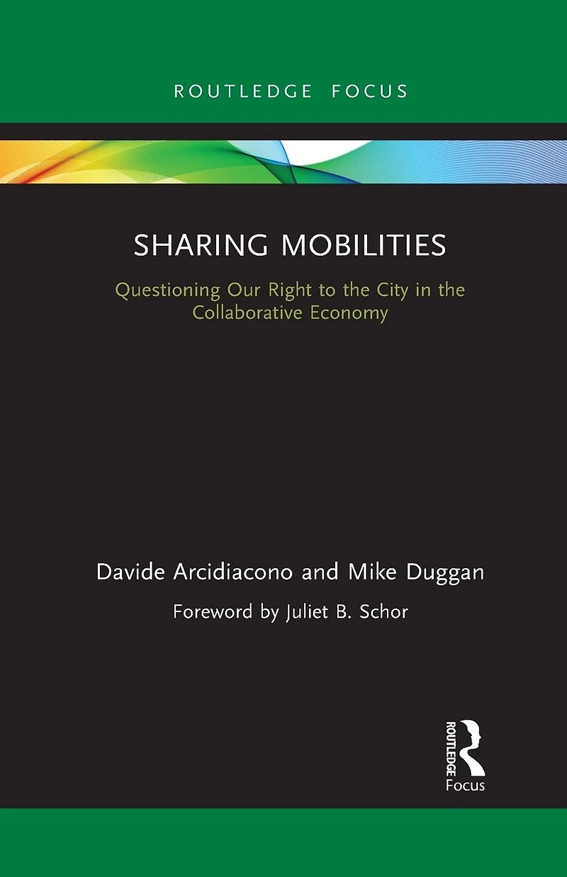 Sharing Mobilities: Questioning Our Right to the City Collaborative Economy