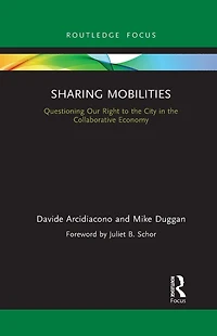 Sharing Mobilities: Questioning Our Right to the City Collaborative Economy