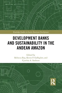 Development Banks and Sustainability the Andean Amazon