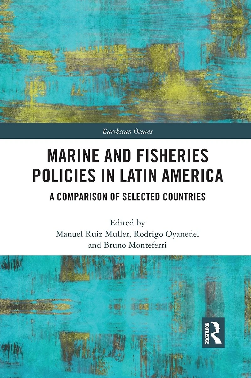Marine and Fisheries Policies Latin America: A Comparison of Selected Countries