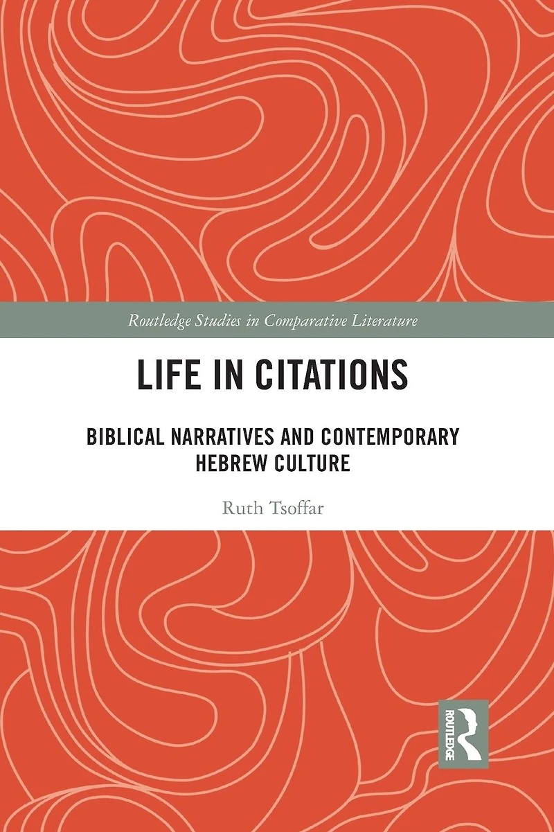 Life Citations: Biblical Narratives and Contemporary Hebrew Culture