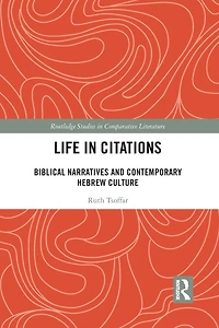 Life Citations: Biblical Narratives and Contemporary Hebrew Culture