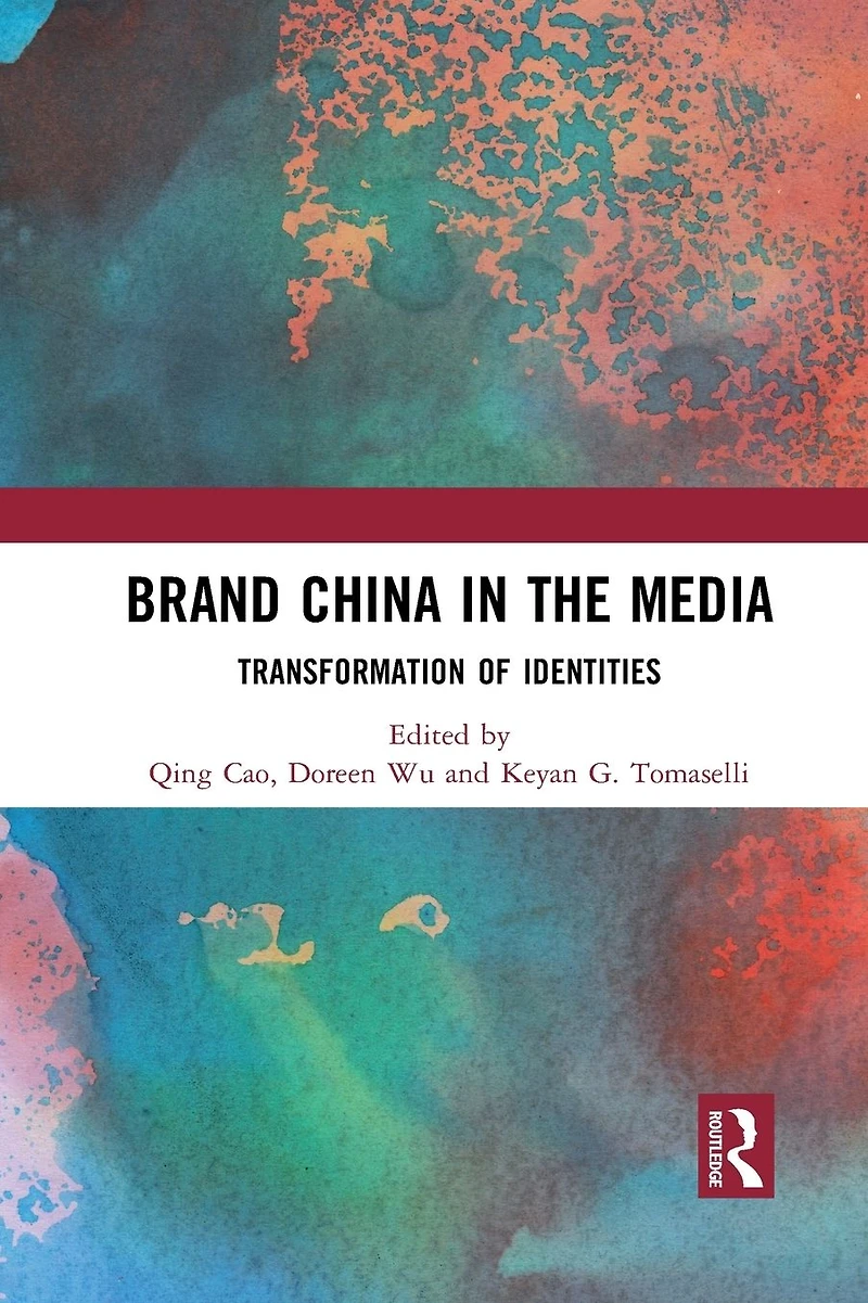 Brand China the Media: Transformation of Identities