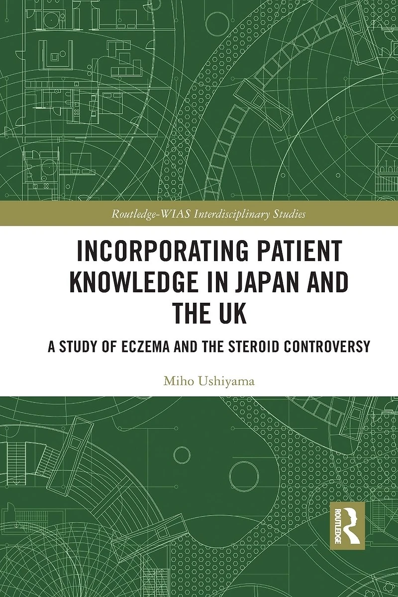 Incorporating Patient Knowledge Japan and the UK: A Study of Eczema Steroid Controversy