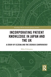 Incorporating Patient Knowledge Japan and the UK: A Study of Eczema Steroid Controversy