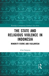 The State and Religious Violence Indonesia: Minority Faiths Vigilantism